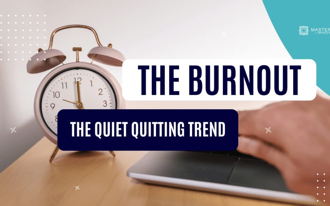 The Burnout: the quiet quitting trend